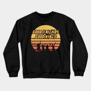 Good Friends Good Vibes Vintage Sunset Crewneck Sweatshirt